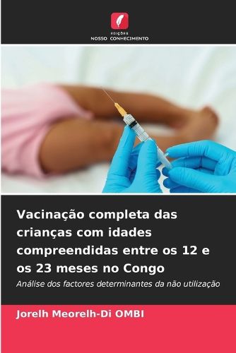 Cover image for Vacinacao completa das criancas com idades compreendidas entre os 12 e os 23 meses no Congo