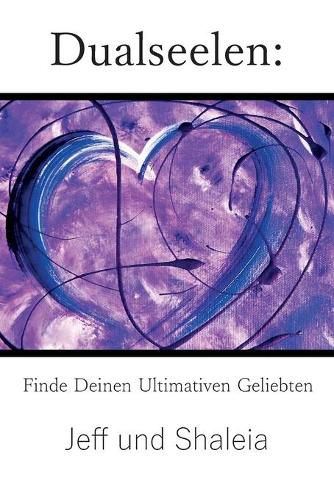 Cover image for Dualseelen: Finde Deinen Ultimativen Geliebten