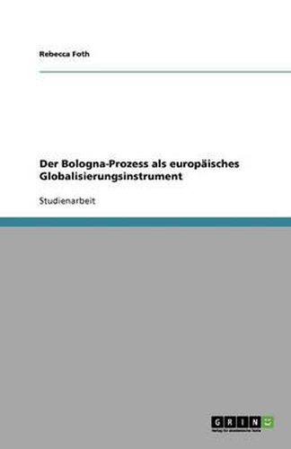 Cover image for Der Bologna-Prozess als europaisches Globalisierungsinstrument