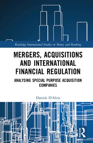 Mergers, Acquisitions and International Financial Regulation: Analysing Special Purpose Acquisition Companies