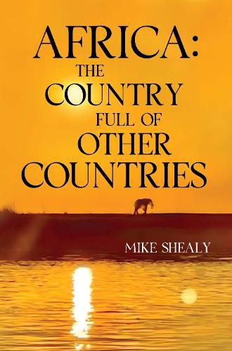 Cover image for Africa: The Country Full of Other Countries