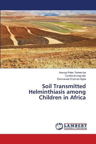 Cover image for Soil Transmitted Helminthiasis among Children in Africa