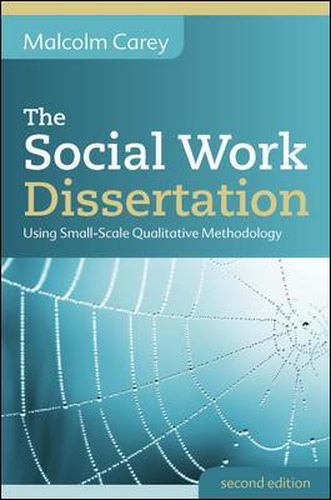 Cover image for The Social Work Dissertation: Using Small-Scale Qualitative Methodology