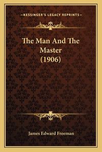 Cover image for The Man and the Master (1906)