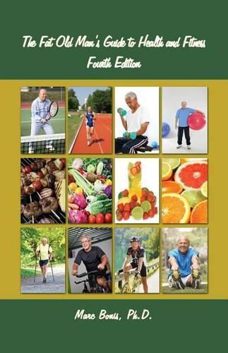 Cover image for The Fat Old Man's Guide to Health and Fitness: Fourth Edition