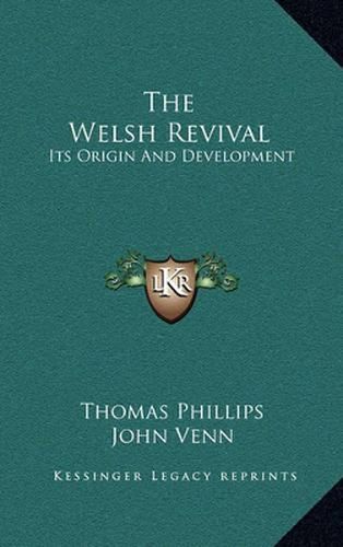 The Welsh Revival: Its Origin and Development