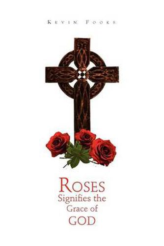 Cover image for Roses Signifies the Grace of God