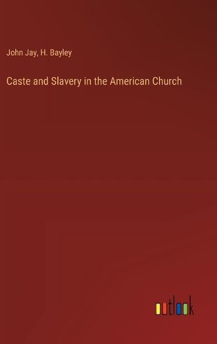 Caste and Slavery in the American Church