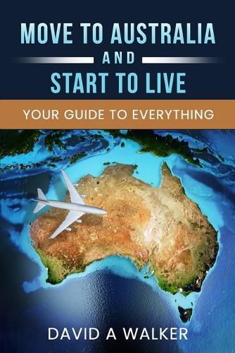 Move to Australia - And Start to Live