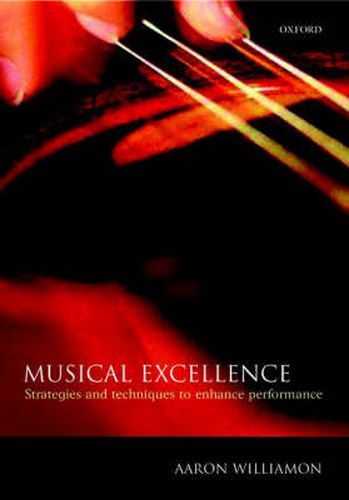 Cover image for Musical Excellence: Strategies and Techniques to Enhance Performance