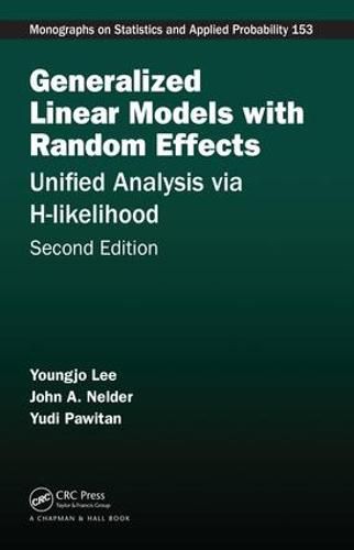 Cover image for Generalized Linear Models with Random Effects: Unified Analysis via H-likelihood, Second Edition