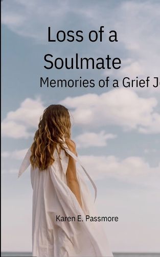 Cover image for Loss of a Soulmate-Memories of a Grief Journey