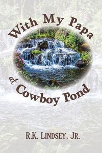 Cover image for With My Papa at Cowboy Pond