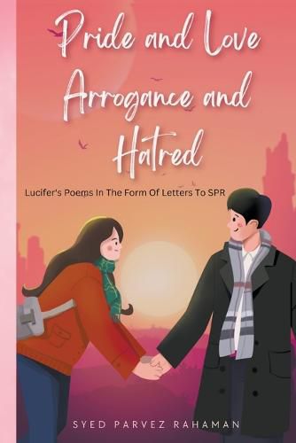 Cover image for Pride and Love Arrogance and Hatred