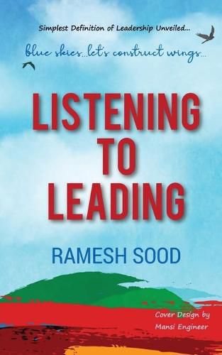 Cover image for Listening to Leading: Simplest Definition of Leadership Unveiled....