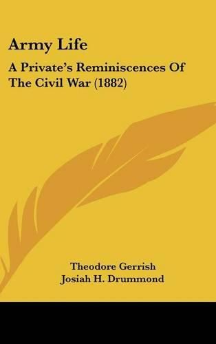 Cover image for Army Life: A Private's Reminiscences of the Civil War (1882)