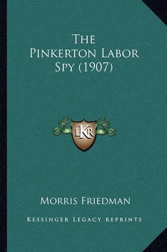 Cover image for The Pinkerton Labor Spy (1907)