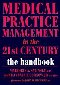 Cover image for Medical Practice Management in the 21st Century: The Epidemiologically Based Needs Assessment Reviews, v. 2, First Series