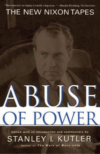 Cover image for Abuse of Power: The New Nixon Tapes