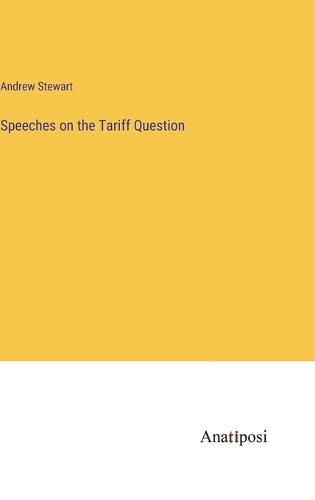 Cover image for Speeches on the Tariff Question