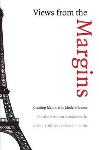 Cover image for Views from the Margins: Creating Identities in Modern France