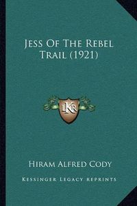 Cover image for Jess of the Rebel Trail (1921)