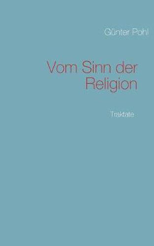 Cover image for Vom Sinn der Religion: Traktate