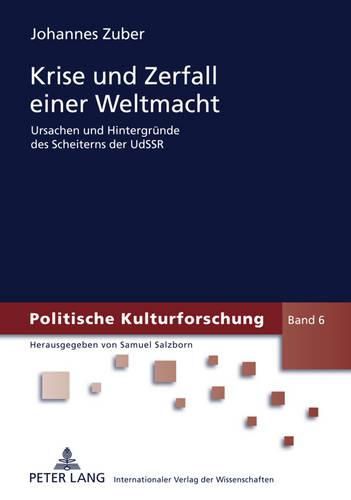 Cover image for Krise Und Zerfall Einer Weltmacht: Ursachen Und Hintergruende Des Scheiterns Der Udssr