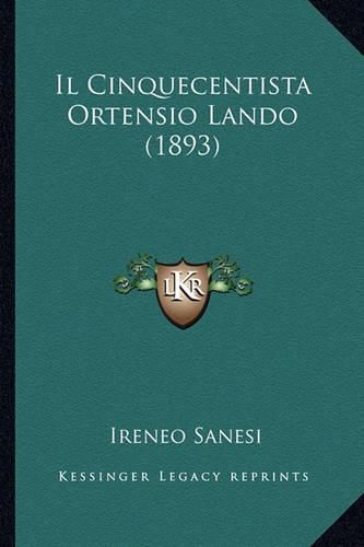 Cover image for Il Cinquecentista Ortensio Lando (1893)