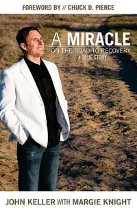 Cover image for A Miracle on the Road to Recovery: A True Story