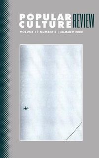 Cover image for Popular Culture Review: Vol. 19, No 2, Summer 2008