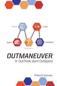 Cover image for OutManeuver: OutThink-Don't OutSpend