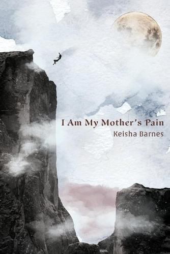 Cover image for I Am My Mother's Pain