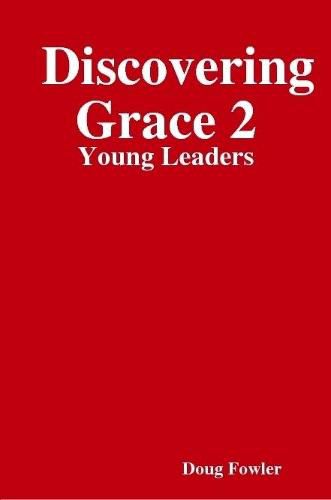 Discovering Grace 2: Young Leaders