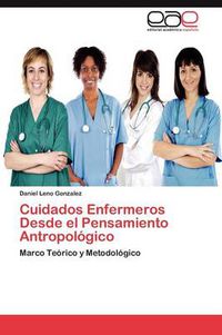 Cover image for Cuidados Enfermeros Desde el Pensamiento Antropologico