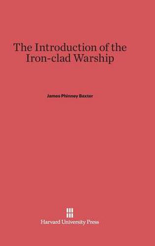 The Introduction of the Iron-Clad Warship