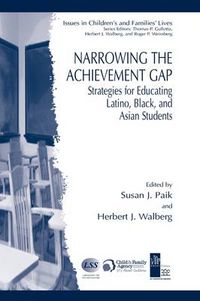 Cover image for Narrowing the Achievement Gap: Strategies for Educating Latino, Black, and Asian Students