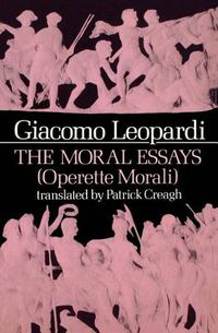 Cover image for The Moral Essays: Operette Morali