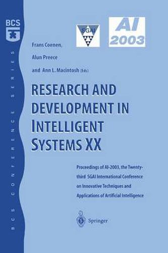 Cover image for Research and Development in Intelligent Systems XX: Proceedings of AI2003, the Twenty-third SGAI International Conference on Innovative Techniques and Applications of Artificial Intelligence