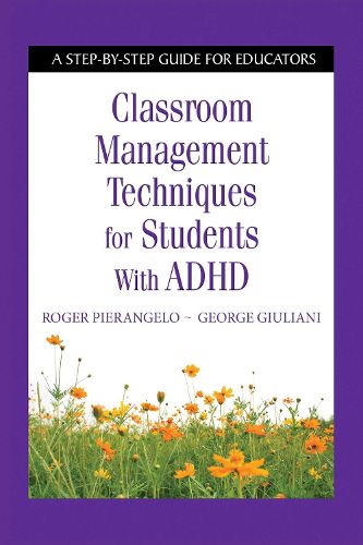 Cover image for Classroom Management Techniques for Students with ADHD: A Step-by-Step Guide for Educators