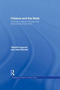 Cover image for Citizens and the State: Attitudes in Western Europe and East and Southeast Asia