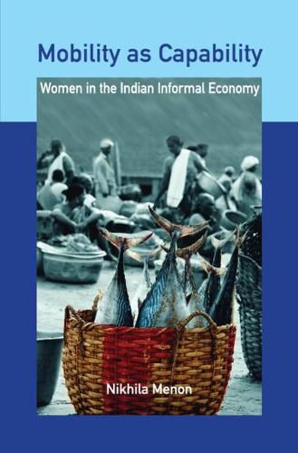 Cover image for Mobility as Capability: Women in the Indian Informal Economy