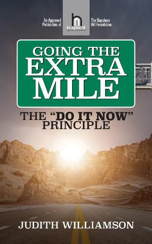 Cover image for Going The Extra Mile: The  Do It Now: Principle