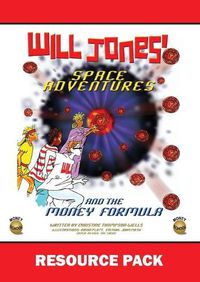 Cover image for Will Jones Space Adventures and The Money Formula - Teachers Resource Pack: Resource Pack