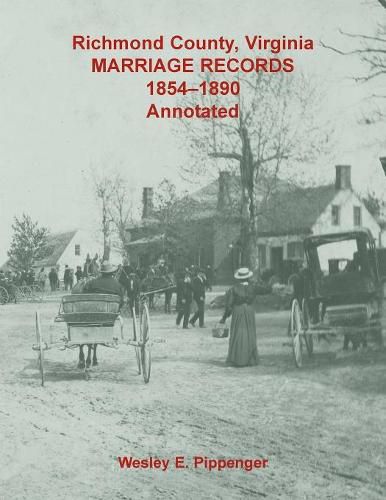 Richmond County, Virginia Marriage Records, 1854-1890, Annotated