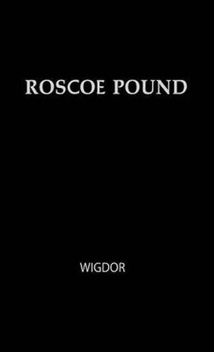 Cover image for Roscoe Pound: Philosopher of Law