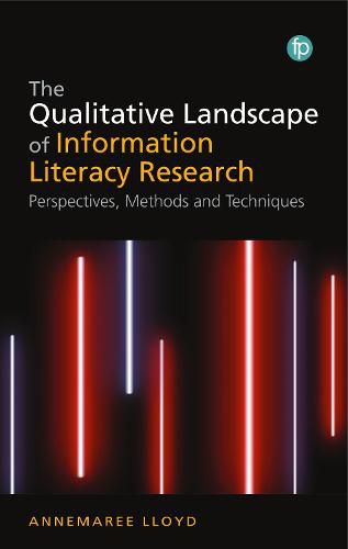 Cover image for The Qualitative Landscape of Information Literacy Research: Perspectives, Methods and Techniques
