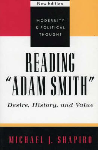 Reading 'Adam Smith': Desire, History, and Value