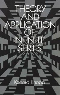 Cover image for Theory and Application of Infinite Series