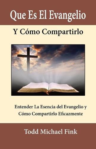 Cover image for Que Es El Evangelio Y Como Compartirlo